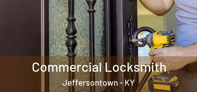 Commercial Locksmith Jeffersontown - KY