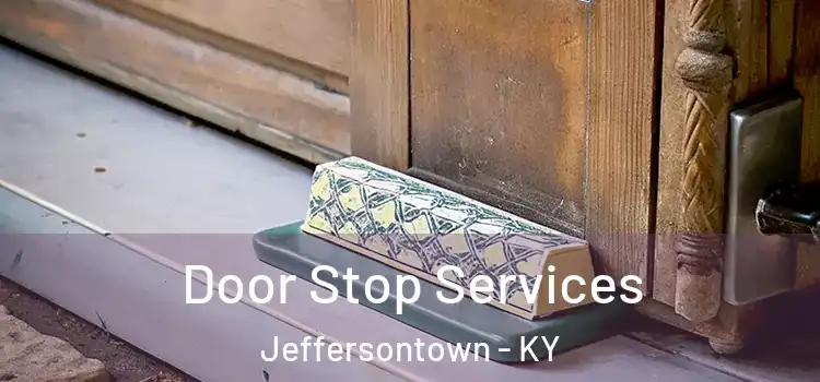  Door Stop Services Jeffersontown - KY