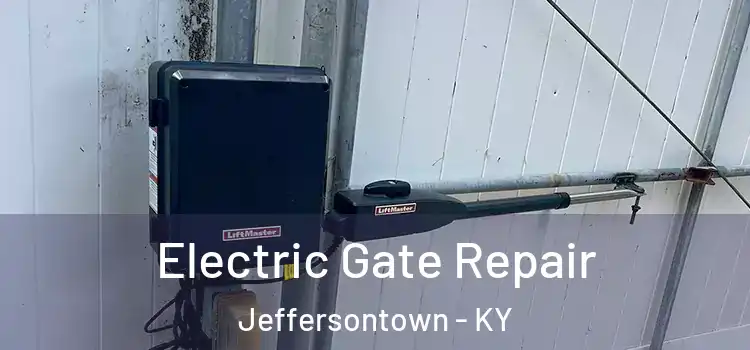  Electric Gate Repair Jeffersontown - KY