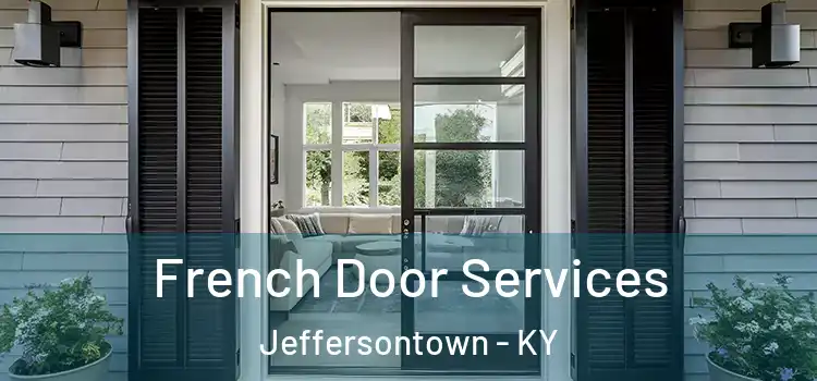 French Door Services Jeffersontown - KY