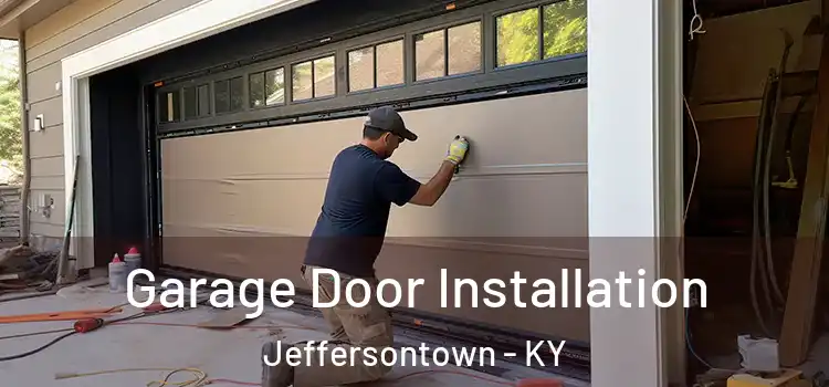  Garage Door Installation Jeffersontown - KY