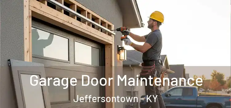  Garage Door Maintenance Jeffersontown - KY