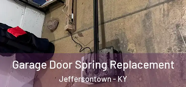  Garage Door Spring Replacement Jeffersontown - KY