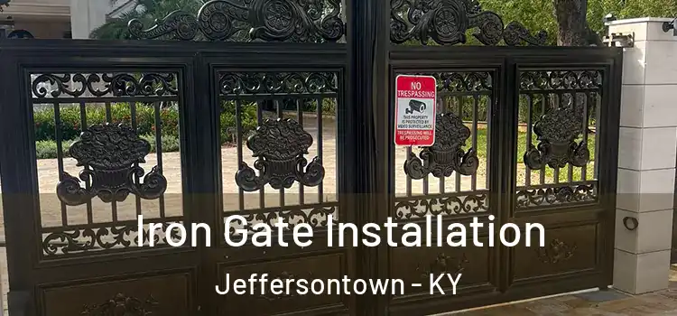  Iron Gate Installation Jeffersontown - KY