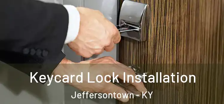  Keycard Lock Installation Jeffersontown - KY