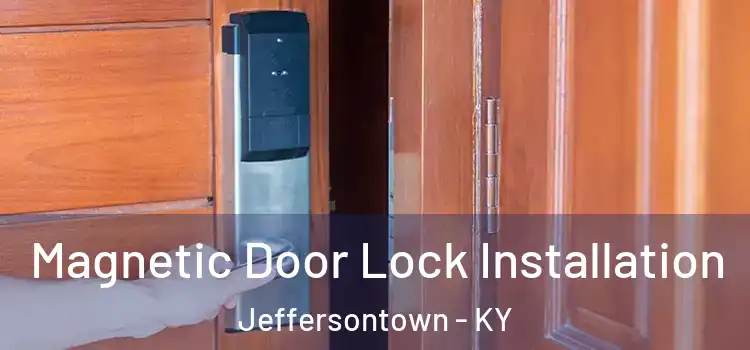  Magnetic Door Lock Installation Jeffersontown - KY