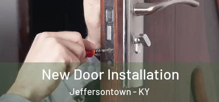 New Door Installation Jeffersontown - KY
