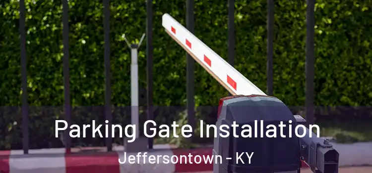  Parking Gate Installation Jeffersontown - KY