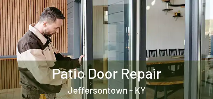 Patio Door Repair Jeffersontown - KY