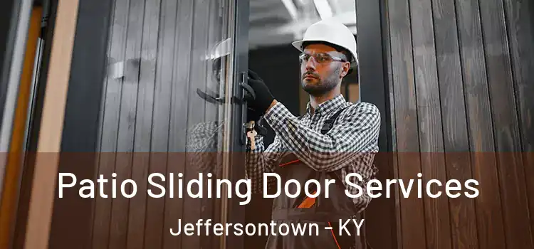  Patio Sliding Door Services Jeffersontown - KY