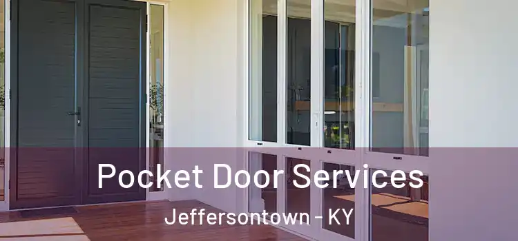 Pocket Door Services Jeffersontown - KY