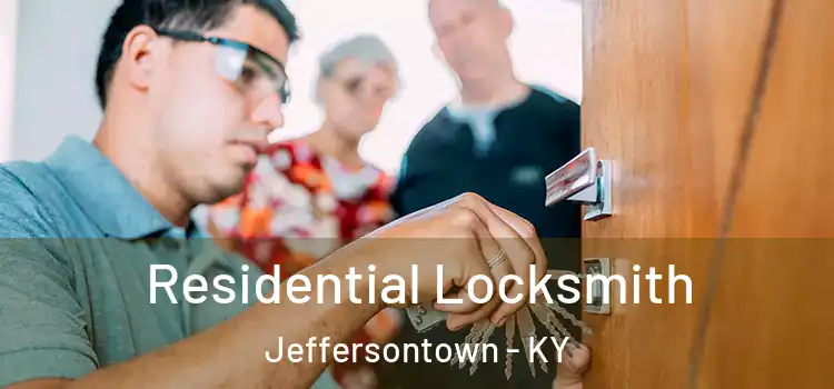 Residential Locksmith Jeffersontown - KY