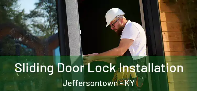 Sliding Door Lock Installation Jeffersontown - KY