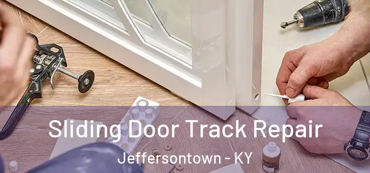 Sliding Door Track Repair Jeffersontown - KY
